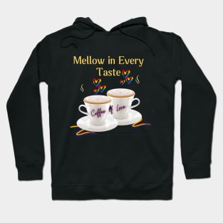 Mellow in every taste Hoodie